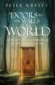 Doors in the Walls of the World Signs of Transcendence in the Human Story - Peter Kreeft - Ignatius Press (Paperback)