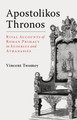 Apostolikos Thronos: Rival Accounts of Roman Primacy in Eusebius and Athanasius -  Vincent Twomey - Emmaus Academic (Paperback)
