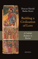Building a Civilization of Love - Deacon Harold Burke-Sivers - Ignatius Press (Paperback)