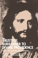 Trustful SurrenderTo Divine Providence; The Secret of Peace and Happiness - Father Jean Baptiste Saint -Jure, S.J. and St Claude de la Colombiere, S.J. - TAN - (Paperback) 