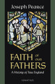Faith of our Fathers: A History of True England - Joseph Pearce - Ignatius Press (Paperback)