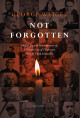Not Forgotten: Elegies for, and Reminiscences of, a Diverse Cast of Characters, Most of Them Admirable - George Weigel - Ignatius Press (Paperback)