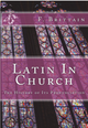 Latin In Church: The History Of Its Pronunciation - F. Brittain - OS Justi Press (Paperback)
