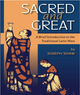 Sacred and Great: A Brief Introduction to the Traditional Latin Mass - Joseph Shaw - OS Justi Press (Paperback)