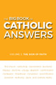The Big Book of Catholic Answers Volume 2: The Sign of Faith - Catholic Answers (Paperback)