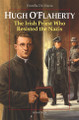 Hugh O’Flaherty: The Irish Priest Who Resisted the Nazis - Fiorella De Maria - Ignatius Press (Paperback)
