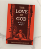 The Love Of God: An Essay in Analysis - Dom Aelred Graham - OS Justi Press (Paperback)