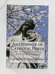 Anthology Of Catholic Poets: 200 Years of Catholic Poetry in English - Compiled by Joyce Kilmer - OS Justi Press (Paperback)