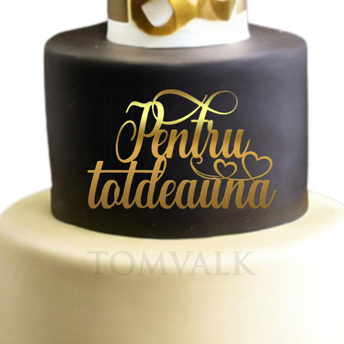 Topper tort nunta - fara picioruse - Pentru totdeauna