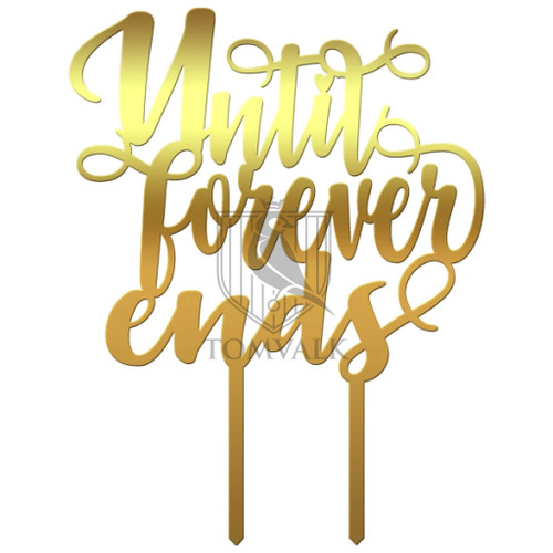 Topper pentru tort Until forever ends