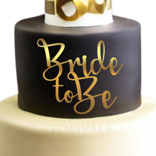 Topper tort nunta - fara picioruse - Bride to be
