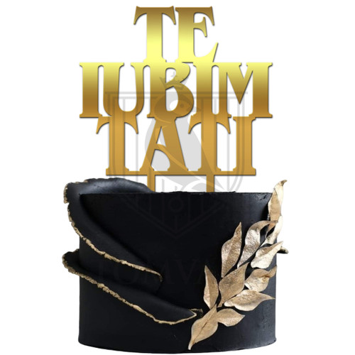 Topper pentru tort Te iubim tati II