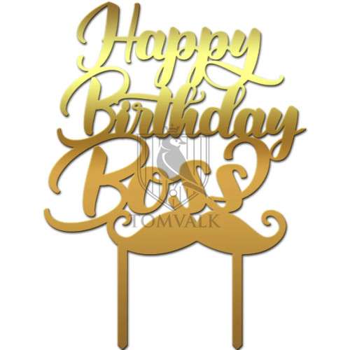 Topper aniversare nepersonalizat, Topper tort Happy Birthday Boss, tomvalk.ro