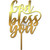 Topper tort God bless you
