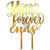 Topper pentru tort Until forever ends