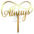 Topper pentru tort Always IV