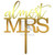Topper pentru tort Almost Mrs