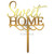 Topper tort Sweet home  decor simbolic pentru casă nouă sau eveniment special