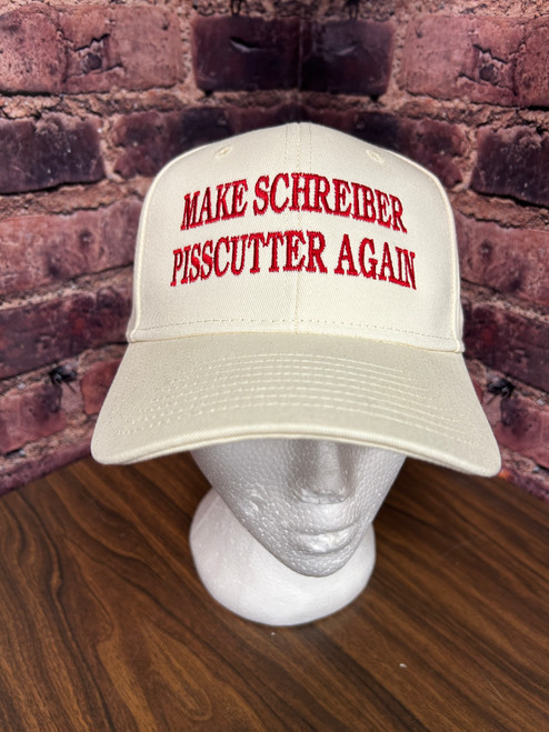 Make Schreiber PISSCUTTER Again Hat Make Schreiber PISSCUTTER Again Hat
