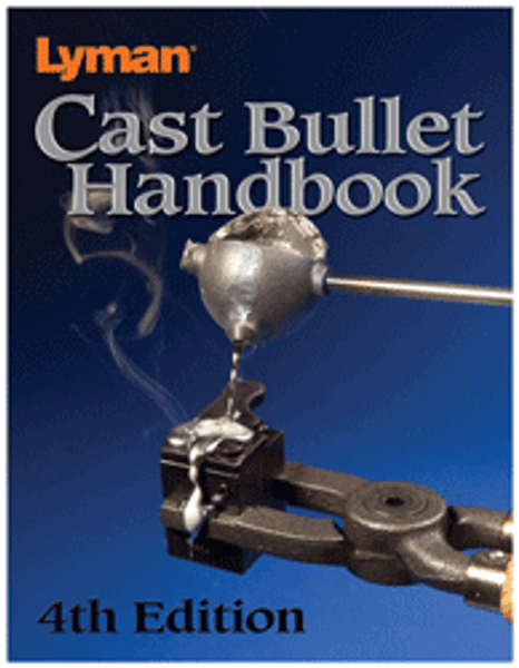 4th Edition Lyman Cast Bullet Handbook - 320 Pages