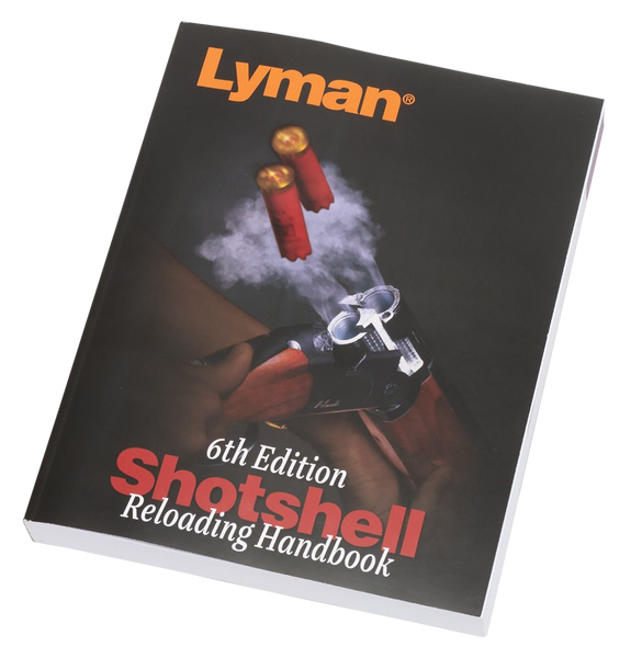 Lyman Shotshell Handbook 6th Edition: Comprehensive Guide to Reloading 9827115