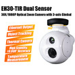 EH30-TIR Dual Sensor 30X Optical Zoom Camera with 3-axis Gimbal