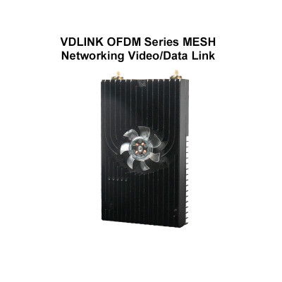 VDLINK OFDM Series MESH Networking Video/Data Transmission System VDLINK OFDM Series MESH Networking Video/Data Transmission System