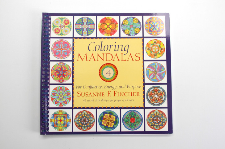 Coloring Mandalas 4: For Confidence Energy & Purpose