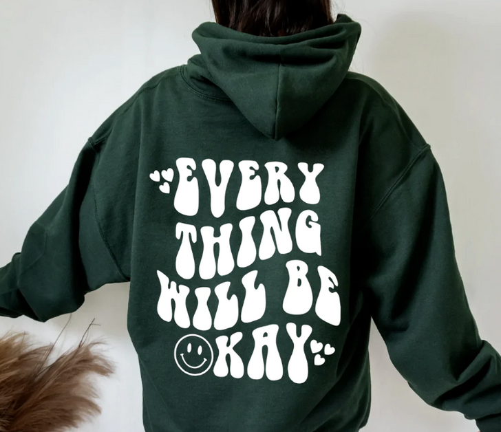 Everything will be OK Hoodie in Forest Green