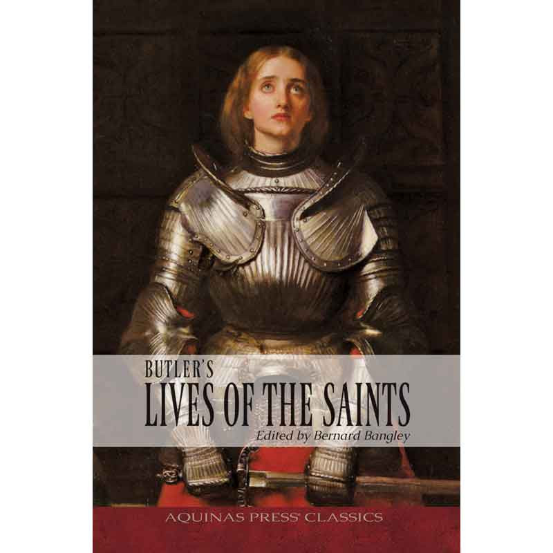 Aquinas Press Classics - Butler's Lives Of The Saints (Concise ...