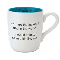 That's All Mug - Luckiest Dad