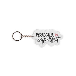 Key Chain - Perfectly Imperfect