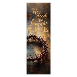 2"x 6" He Died So That we May Live R6458