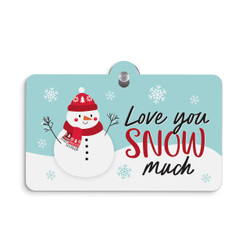 Christmas Stocking Stuffers Suction Sign - Love You Snow