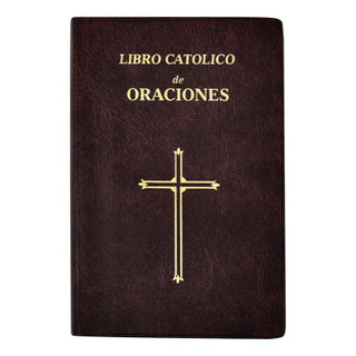 Libro Catolico De Oraciones - Catholic Book of Prayers