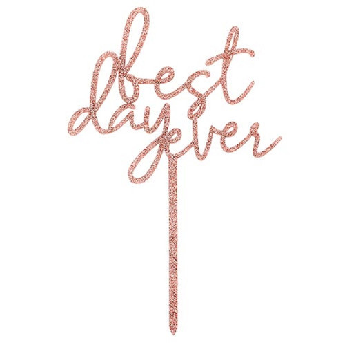 Acrylic Cake Topper - Best Day Ever - 3/cs