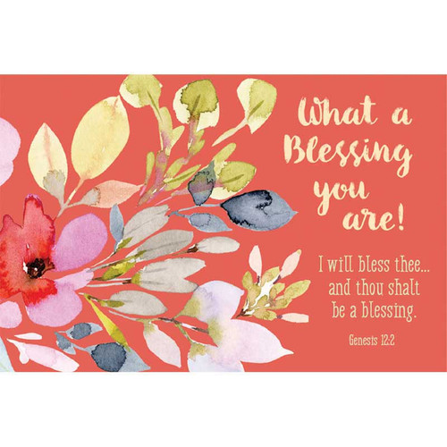 Pass it On - What a Blessing You Are!