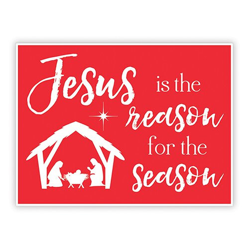 Yard Signs: Jesus Is The Reason