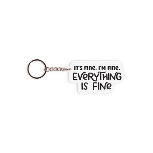Key Chain - Its Fine, I'm Fine
