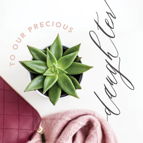 Greeting Card - Encouragement - To Our Precious Daughter