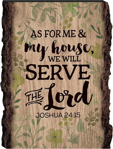 Wood Bark Sign - As for Me & My House Joshua 24:15