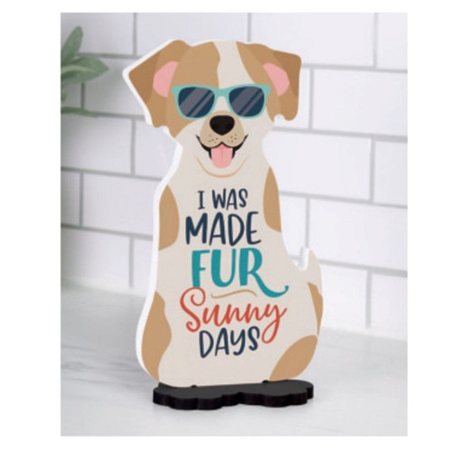 Shape Sign - Made Fur Sunny Days