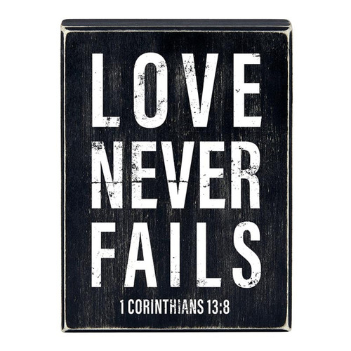 Box Sign - Love Never Fails - 6 x 8"