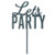 Acrylic Cake Topper - Let's Party