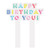Acrylic Cake Topper - HBD to You Bright