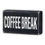 Box Sign - Coffee Break