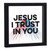 Jesus I Trust in You Floating Wall Art - 6/pk