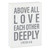 Box Sign - Above All Love Each Other Deeply - 6 x 8"