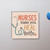Magnet - Nurses Make You Heal Better
