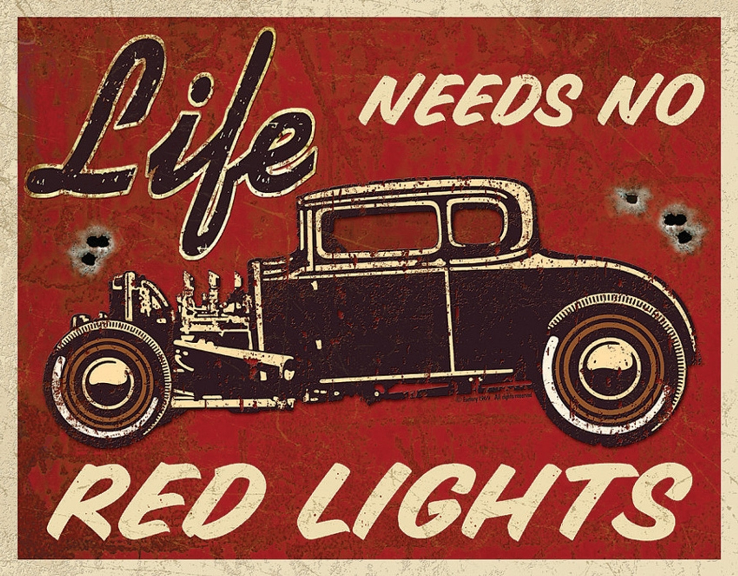 Life Needs No Red Lights Sign